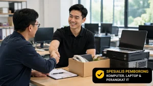 Solusi Aman Menjual Komputer,Laptop,Inventaris Kantor dengan Harga Tinggi